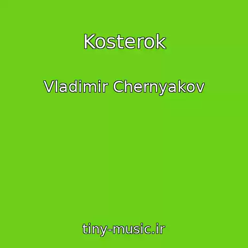 کاور آهنگ Kosterok از Vladimir Chernyakov