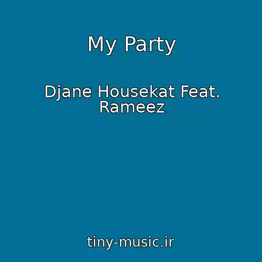 کاور آهنگ My Party از Djane Housekat Feat. Rameez