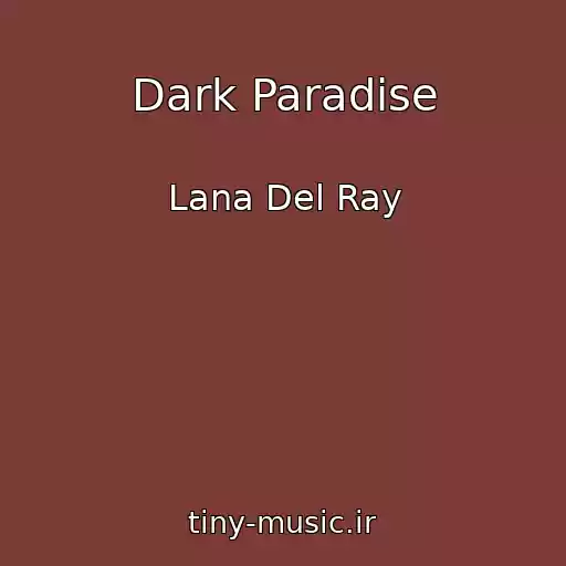 کاور آهنگ Dark Paradise از Lana Del Ray