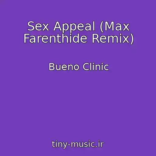 کاور آهنگ Sex Appeal (Max Farenthide Remix) از Bueno Clinic