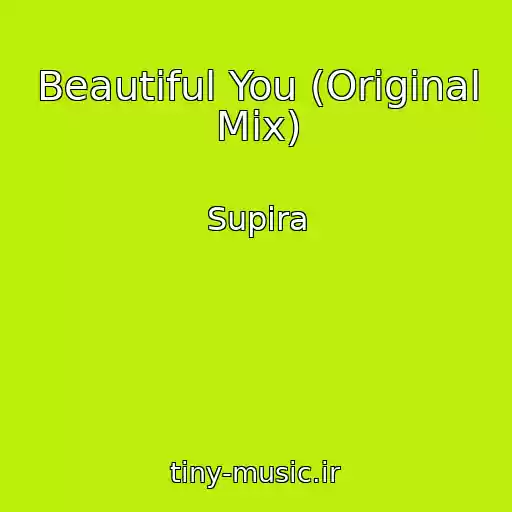 کاور آهنگ Beautiful You (Original Mix) از Supira