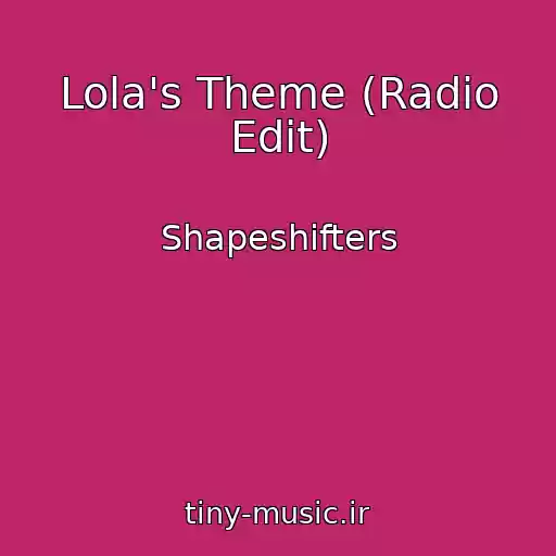 کاور آهنگ Lola's Theme (Radio Edit) از Shapeshifters