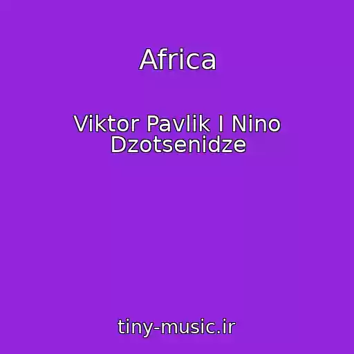 کاور آهنگ Africa از Viktor Pavlik I Nino Dzotsenidze