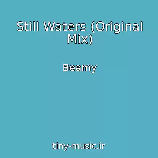 کاور آهنگ Still Waters (Original Mix) از Beamy
