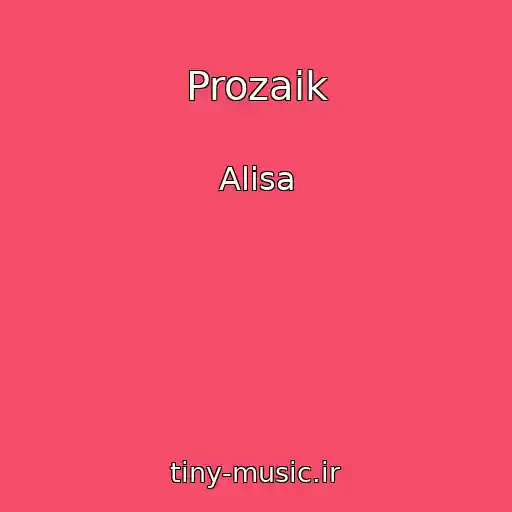 کاور آهنگ Prozaik از Alisa