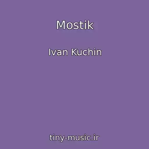 کاور آهنگ Mostik از Ivan Kuchin