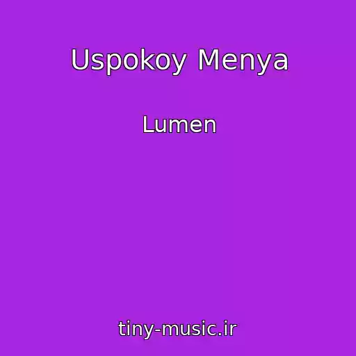 کاور آهنگ Uspokoy Menya از Lumen