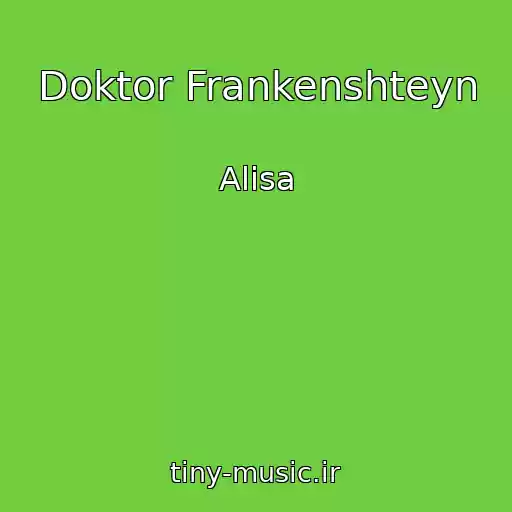 کاور آهنگ Doktor Frankenshteyn از Alisa