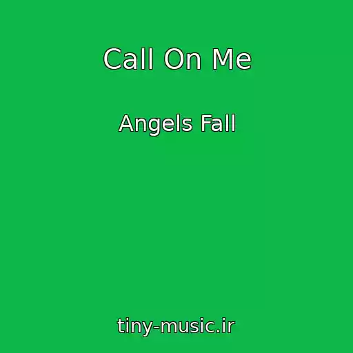 کاور آهنگ Call On Me از Angels Fall