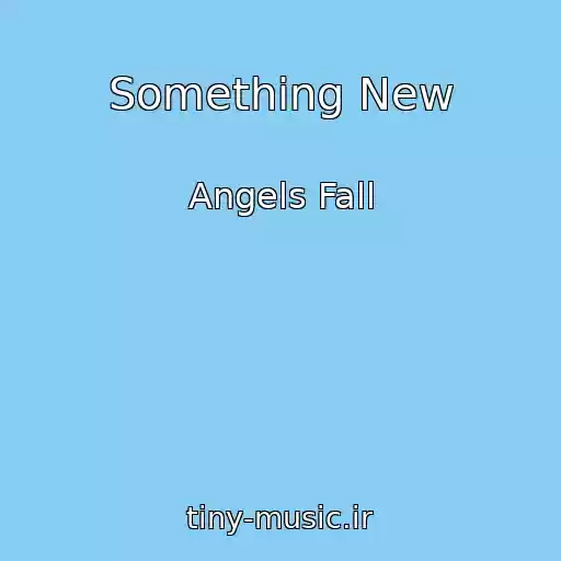 کاور آهنگ Something New از Angels Fall