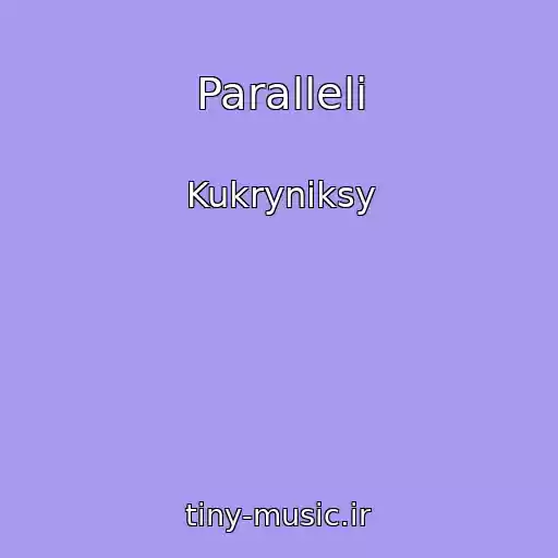 کاور آهنگ Paralleli از Kukryniksy