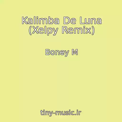 کاور آهنگ Kalimba De Luna (Xelpy Remix) از Boney M