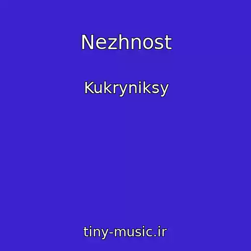 کاور آهنگ Nezhnost از Kukryniksy