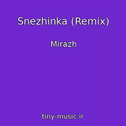 کاور آهنگ Snezhinka (Remix) از Mirazh