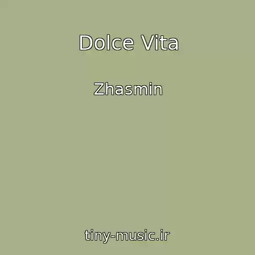 کاور آهنگ Dolce Vita از Zhasmin