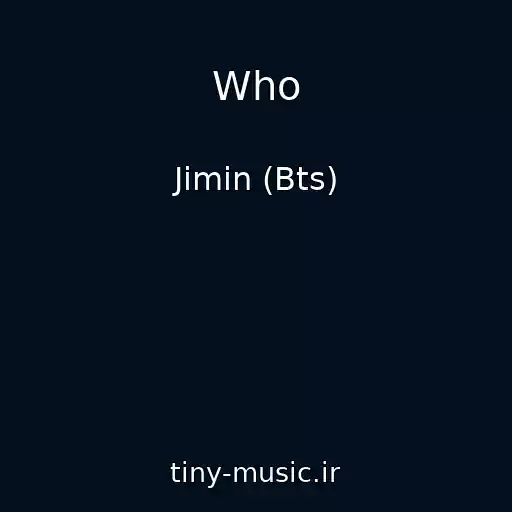 کاور آهنگ Who از Jimin (Bts)