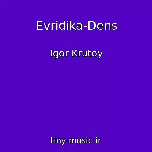 کاور آهنگ Evridika-Dens از Igor Krutoy