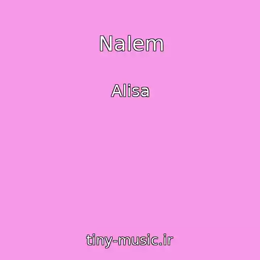 کاور آهنگ Nalem از Alisa