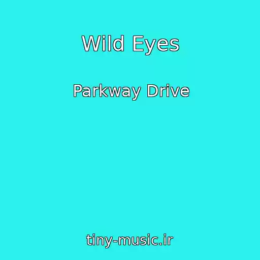 کاور آهنگ Wild Eyes از Parkway Drive