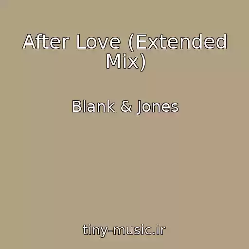 کاور آهنگ After Love (Extended Mix) از Blank & Jones