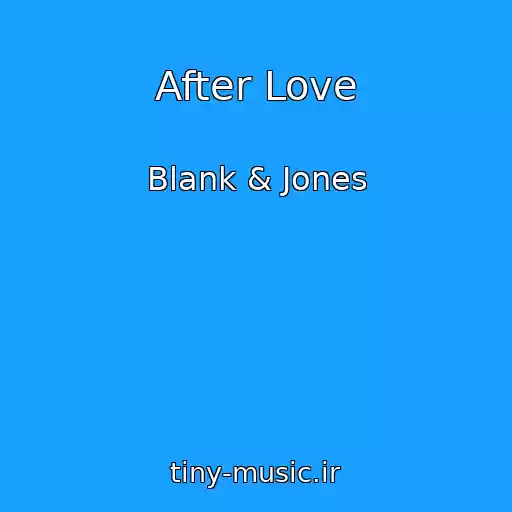 کاور آهنگ After Love از Blank & Jones