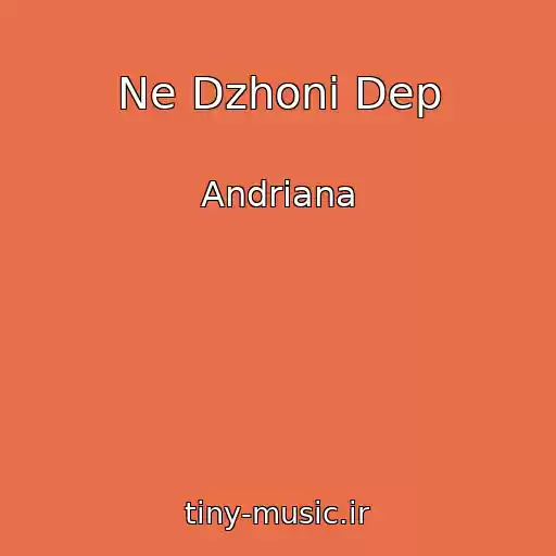 کاور آهنگ Ne Dzhonі Dep از Andrіana