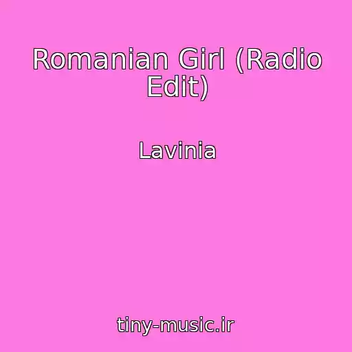 کاور آهنگ Romanian Girl (Radio Edit) از Lavinia