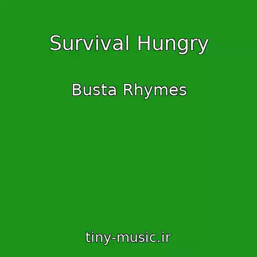 کاور آهنگ Survival Hungry از Busta Rhymes