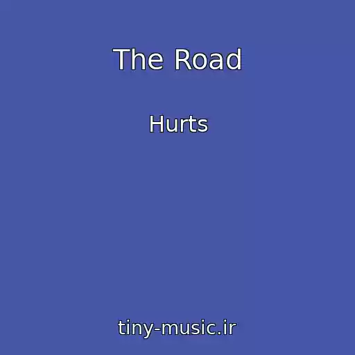 کاور آهنگ The Road از Hurts