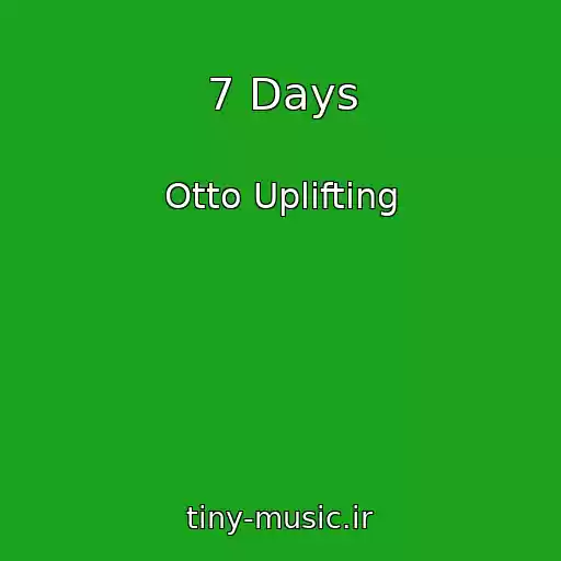 کاور آهنگ 7 Days از Otto Uplifting