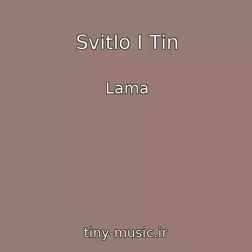 کاور آهنگ Svіtlo І Tіn از Lama