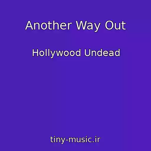 کاور آهنگ Another Way Out از Hollywood Undead