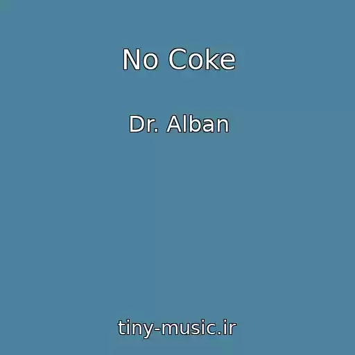کاور آهنگ No Coke از Dr. Alban