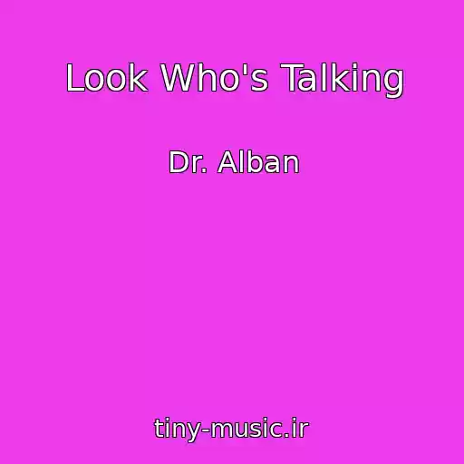 کاور آهنگ Look Who's Talking از Dr. Alban