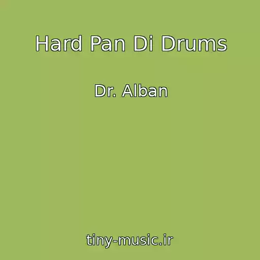 کاور آهنگ Hard Pan Di Drums از Dr. Alban