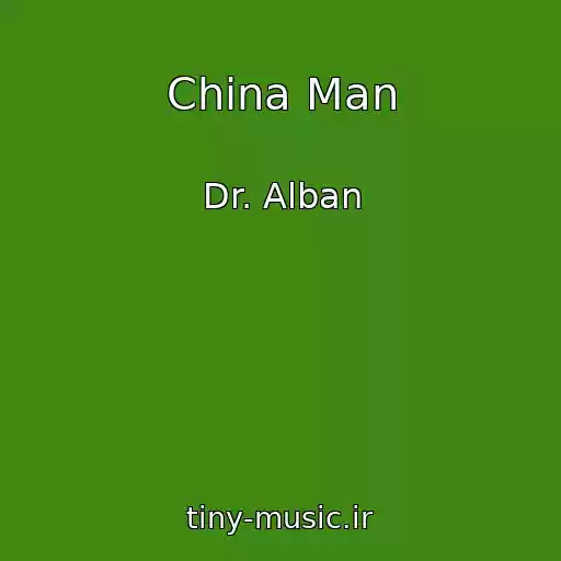 کاور آهنگ China Man از Dr. Alban