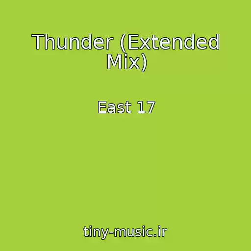کاور آهنگ Thunder (Extended Mix) از East 17