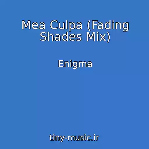 کاور آهنگ Mea Culpa (Fading Shades Mix) از Enigma
