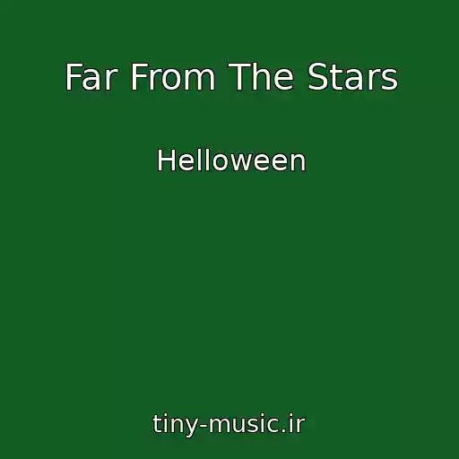 کاور آهنگ Far From The Stars از Helloween