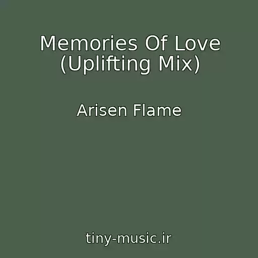 کاور آهنگ Memories Of Love (Uplifting Mix) از Arisen Flame