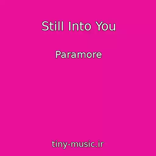 کاور آهنگ Still Into You از Paramore