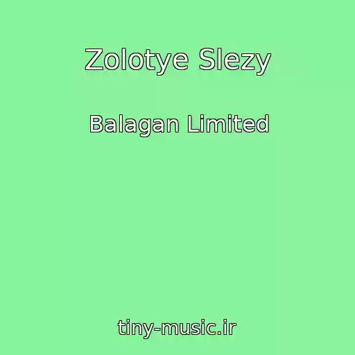 کاور آهنگ Zolotye Slezy از Balagan Limited