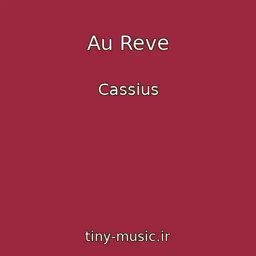 کاور آهنگ Au Reve از Cassius