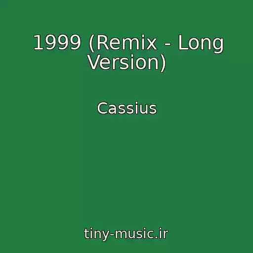 کاور آهنگ 1999 (Remix - Long Version) از Cassius