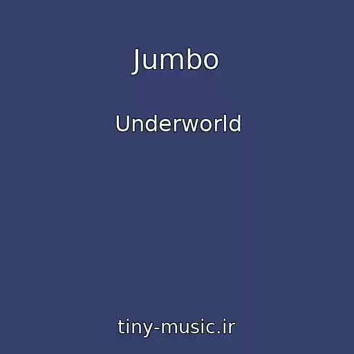 کاور آهنگ Jumbo از Underworld