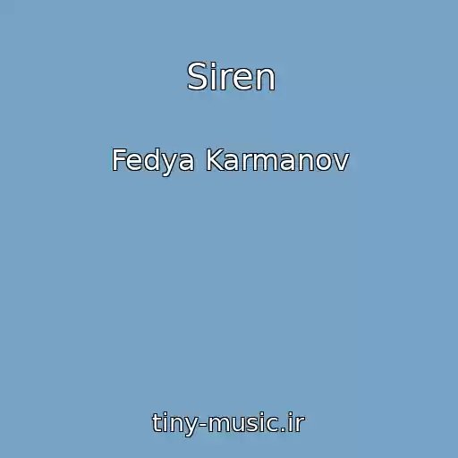 کاور آهنگ Siren از Fedya Karmanov