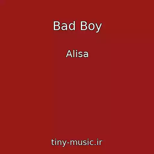 کاور آهنگ Bad Boy از Alisa