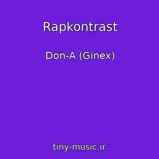 کاور آهنگ Rapkontrast از Don-A (Ginex)