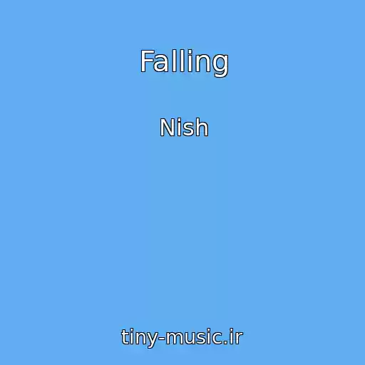 کاور آهنگ Falling از Nish