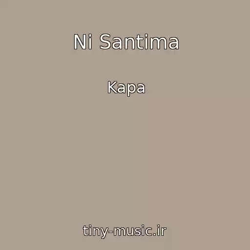 کاور آهنگ Ni Santima از Kapa